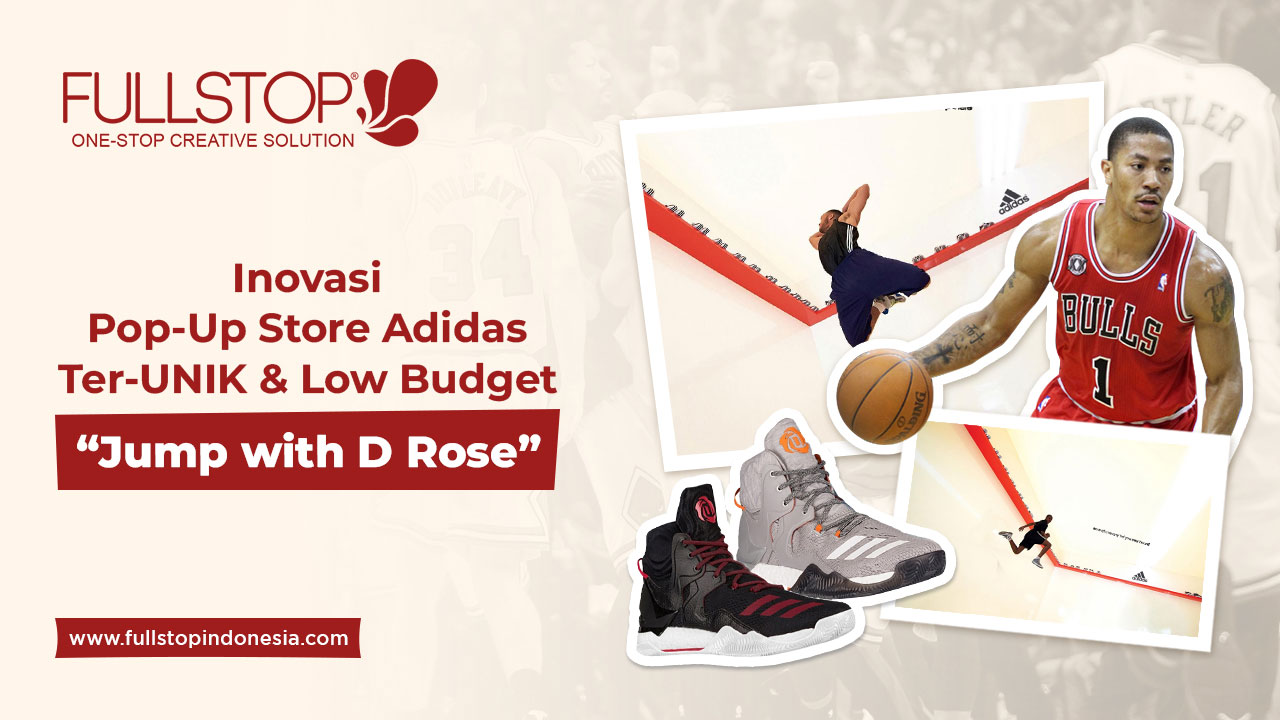 Inovasi Pop-Up Store Adidas Ter-UNIK & Low-Budget. “Jump with D Rose” 